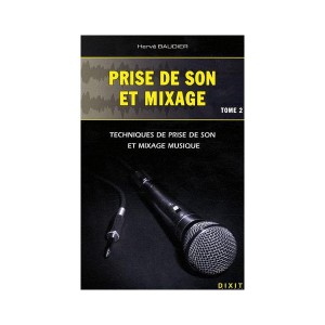 prise de son et mixage tome 2